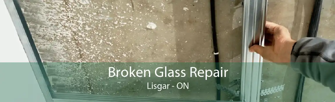 Broken Glass Repair Lisgar - ON