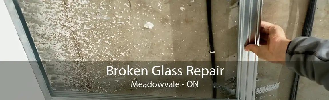 Broken Glass Repair Meadowvale - ON