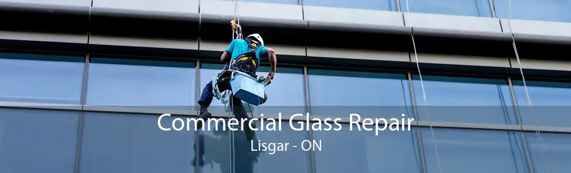 Commercial Glass Repair Lisgar - ON