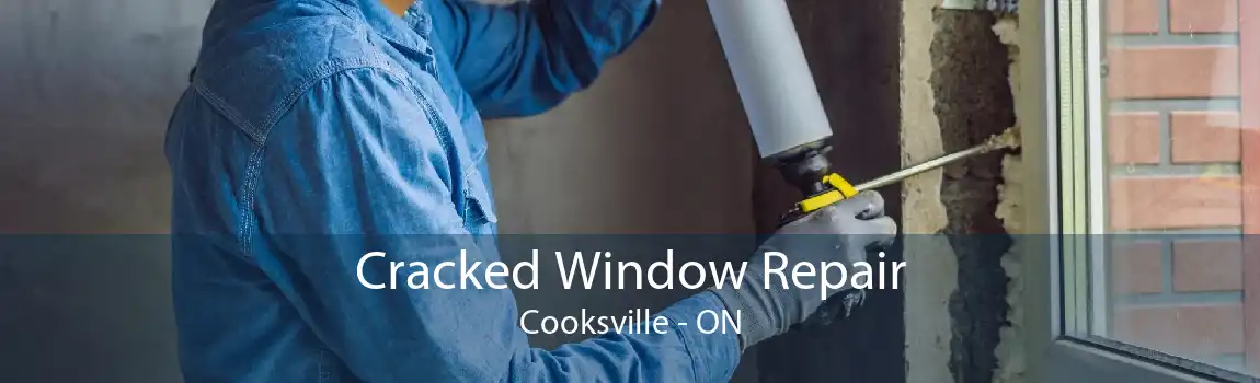 Cracked Window Repair Cooksville - ON