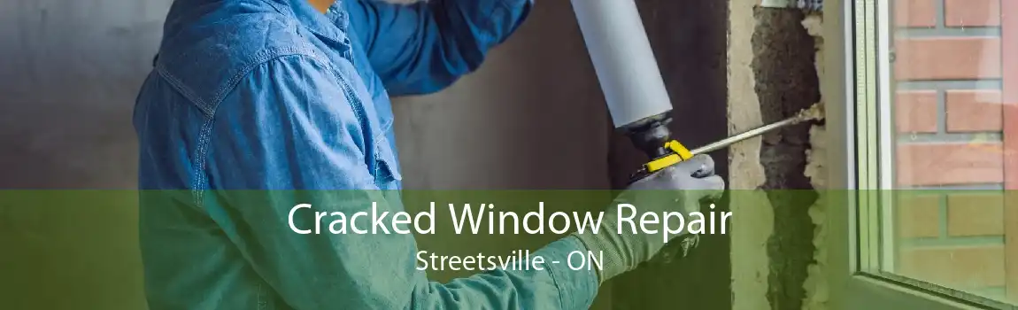 Cracked Window Repair Streetsville - ON