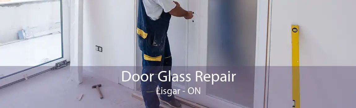 Door Glass Repair Lisgar - ON