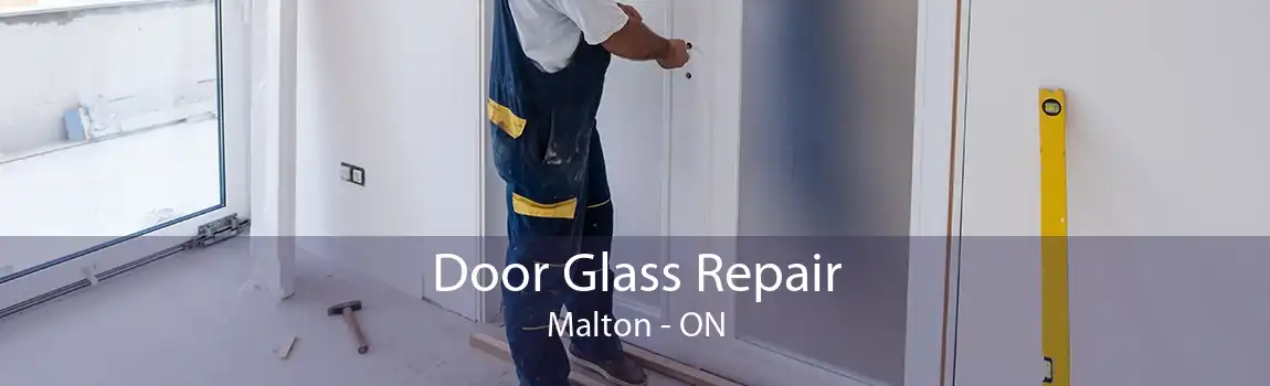 Door Glass Repair Malton - ON