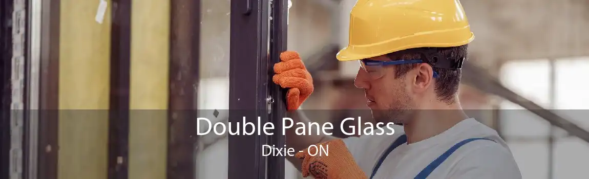 Double Pane Glass Dixie - ON