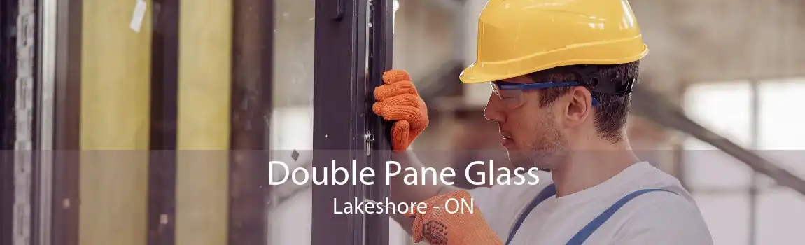 Double Pane Glass Lakeshore - ON