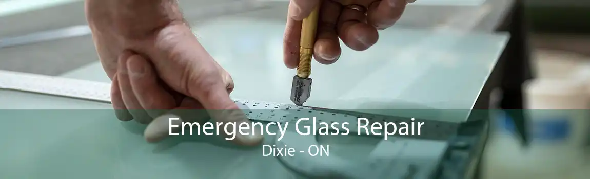 Emergency Glass Repair Dixie - ON
