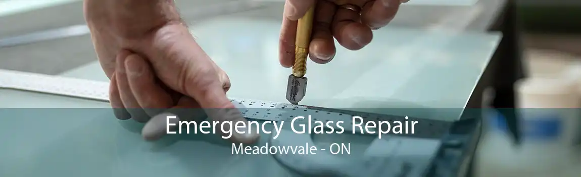 Emergency Glass Repair Meadowvale - ON