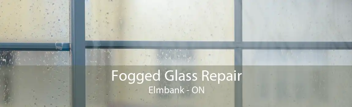 Fogged Glass Repair Elmbank - ON