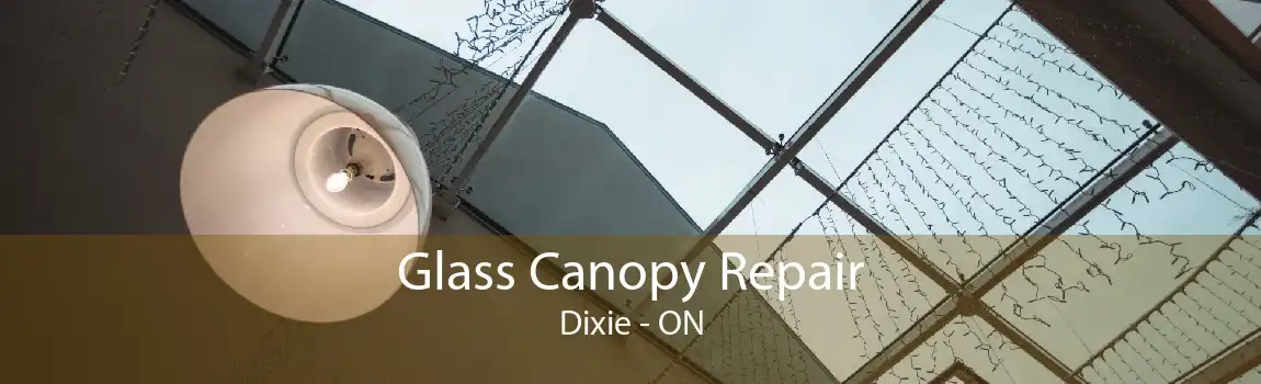 Glass Canopy Repair Dixie - ON