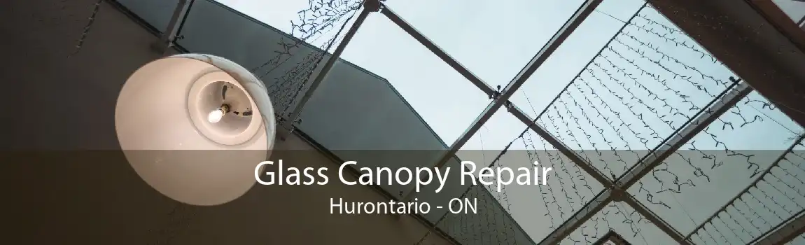 Glass Canopy Repair Hurontario - ON