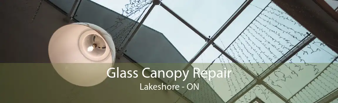 Glass Canopy Repair Lakeshore - ON