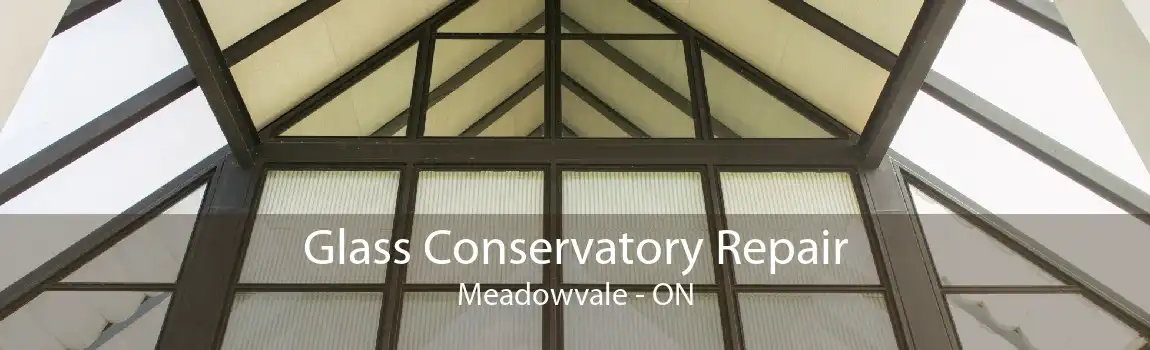 Glass Conservatory Repair Meadowvale - ON