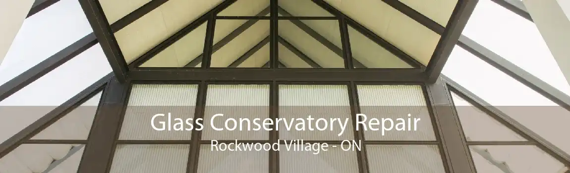 Glass Conservatory Repair Rockwood Village - ON
