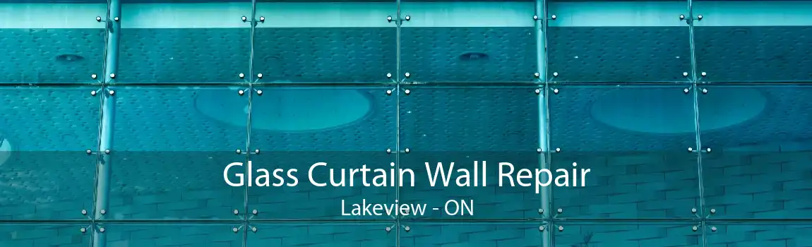Glass Curtain Wall Repair Lakeview - ON