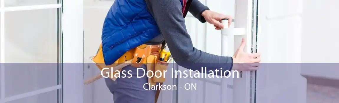Glass Door Installation Clarkson - ON