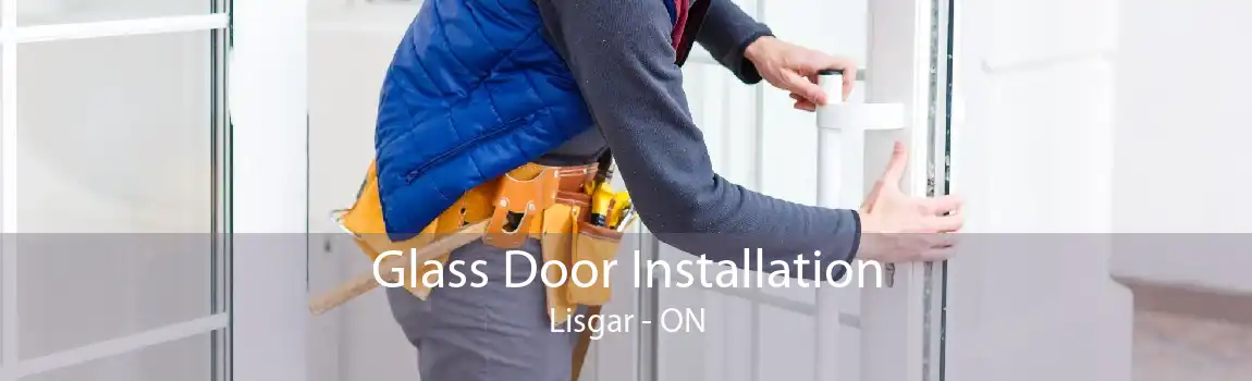 Glass Door Installation Lisgar - ON