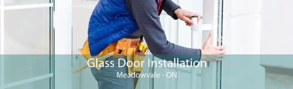 Glass Door Installation Meadowvale - ON