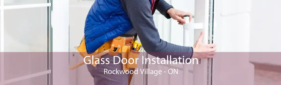 Glass Door Installation Rockwood Village - ON