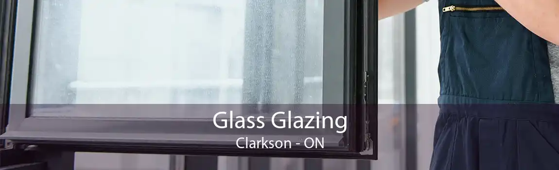 Glass Glazing Clarkson - ON