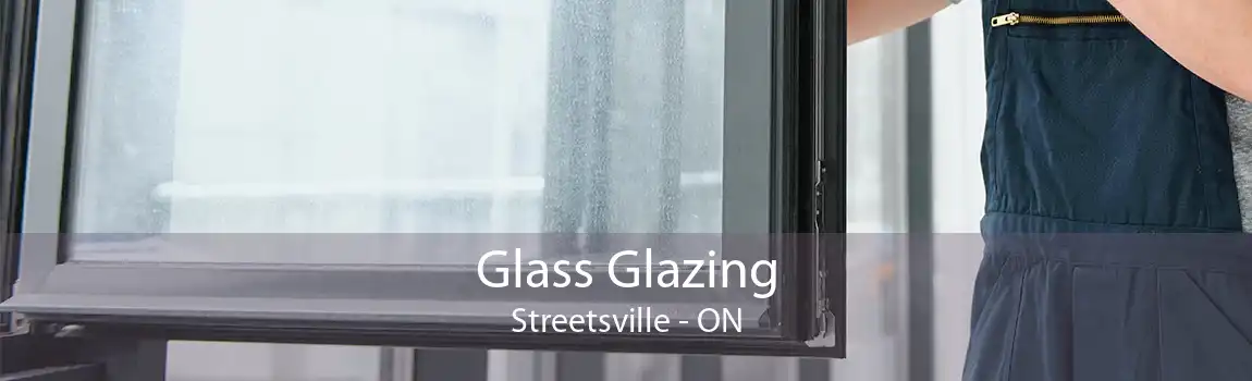 Glass Glazing Streetsville - ON