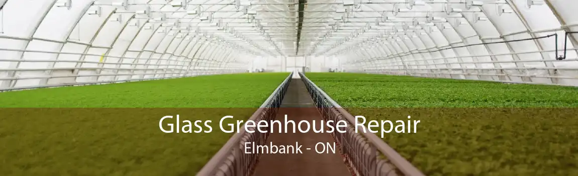 Glass Greenhouse Repair Elmbank - ON