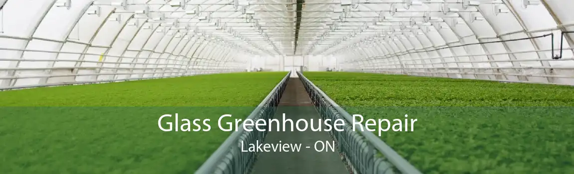 Glass Greenhouse Repair Lakeview - ON