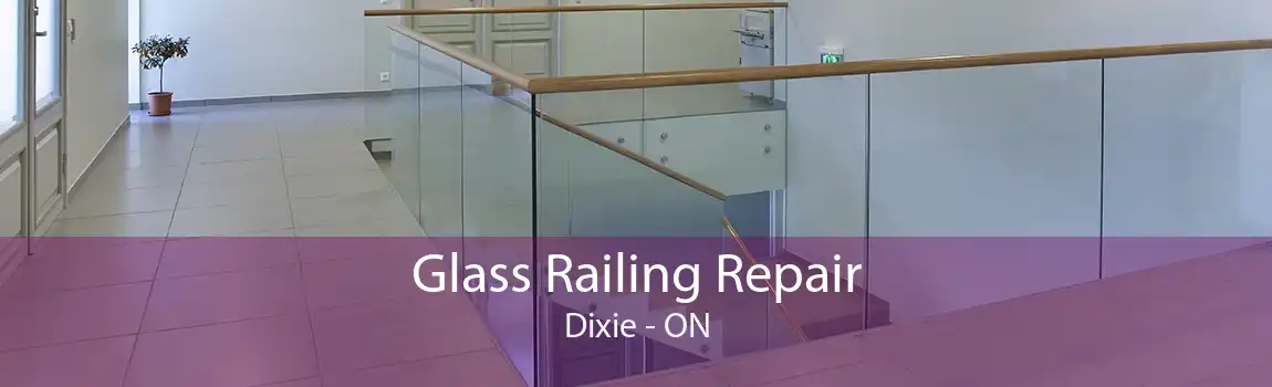 Glass Railing Repair Dixie - ON