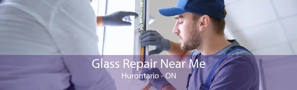 Glass Repair Near Me Hurontario - ON