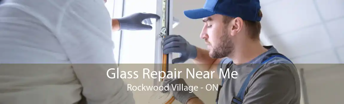 Glass Repair Near Me Rockwood Village - ON