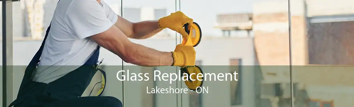 Glass Replacement Lakeshore - ON