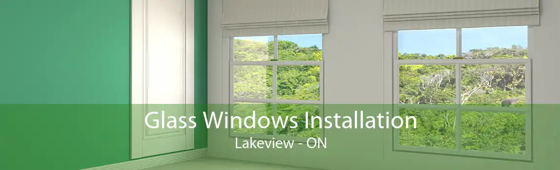 Glass Windows Installation Lakeview - ON
