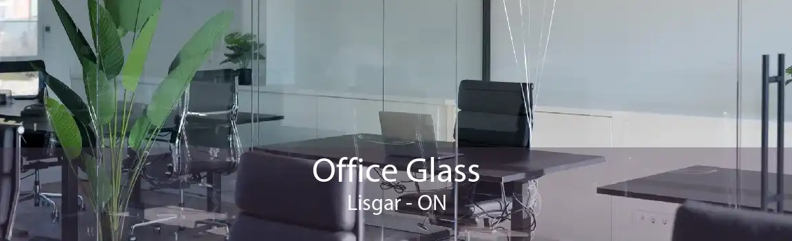 Office Glass Lisgar - ON