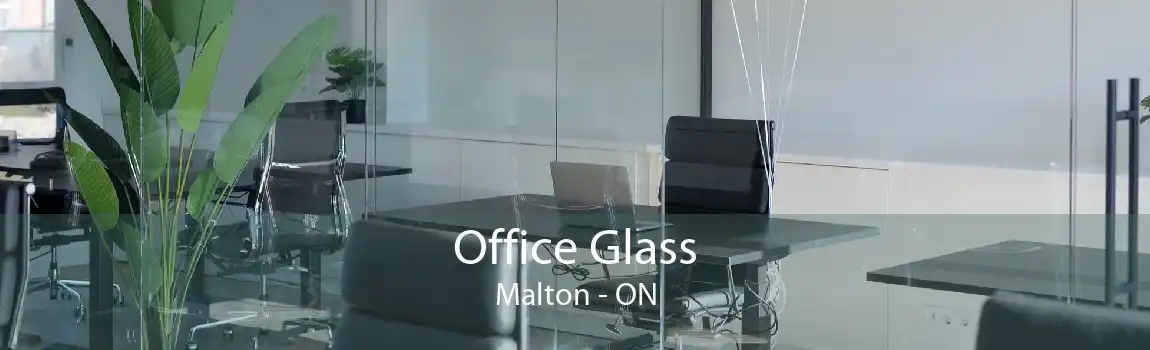 Office Glass Malton - ON