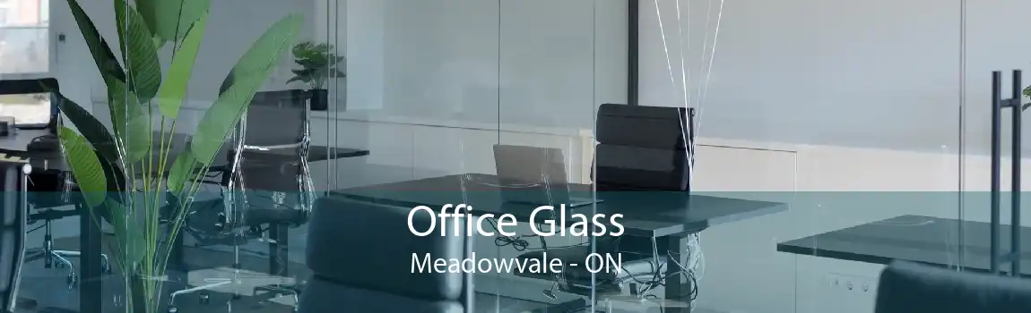 Office Glass Meadowvale - ON