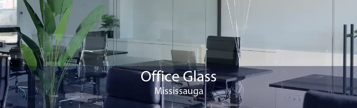 Office Glass Mississauga