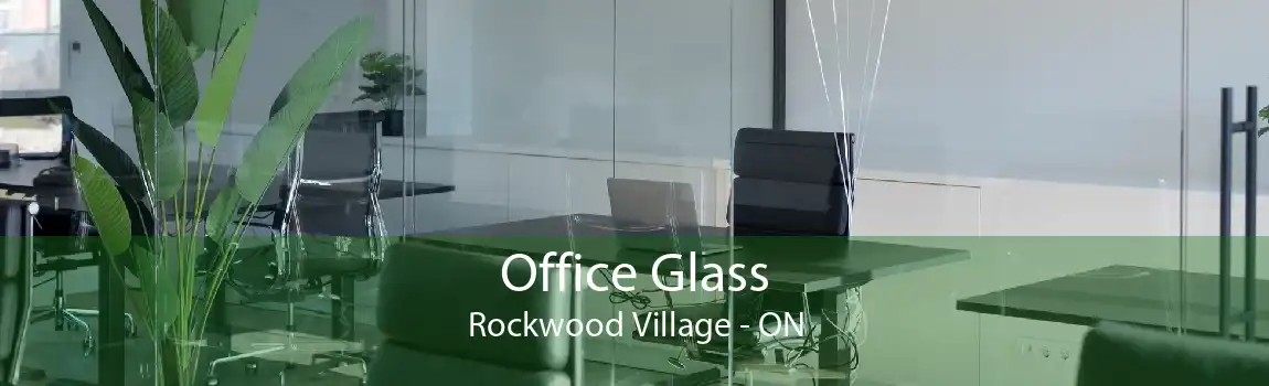 Office Glass Rockwood Village - ON