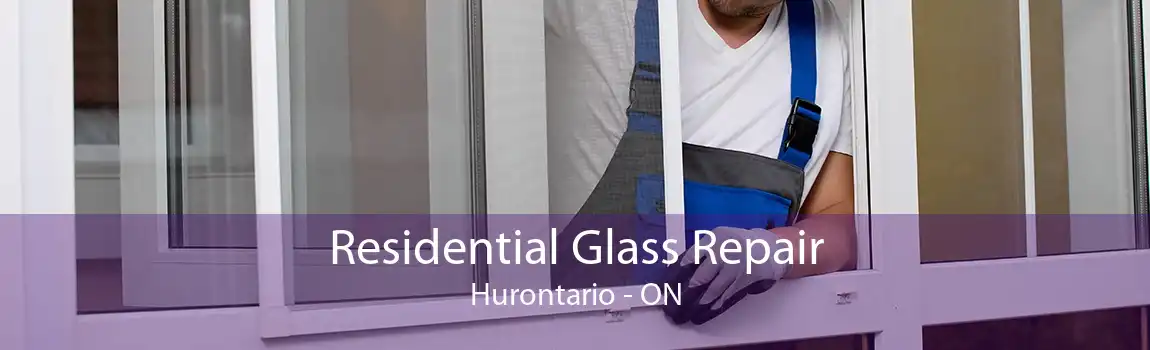 Residential Glass Repair Hurontario - ON