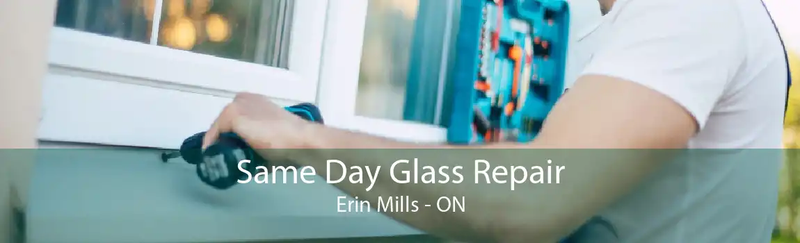 Same Day Glass Repair Erin Mills - ON
