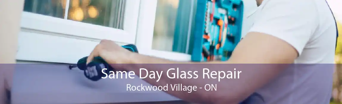 Same Day Glass Repair Rockwood Village - ON