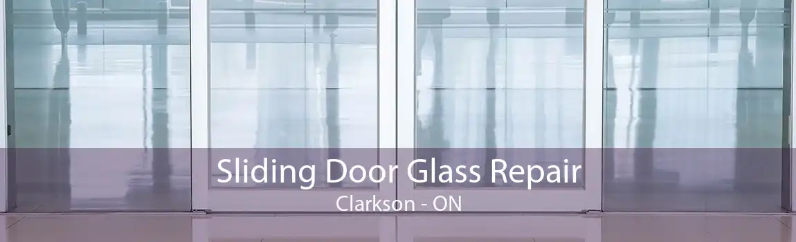 Sliding Door Glass Repair Clarkson - ON