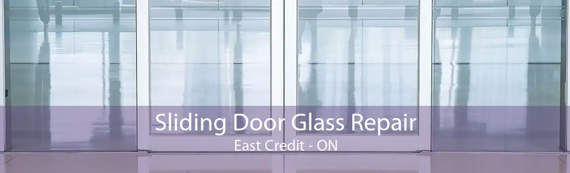 Sliding Door Glass Repair East Credit - ON