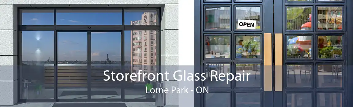 Storefront Glass Repair Lorne Park - ON