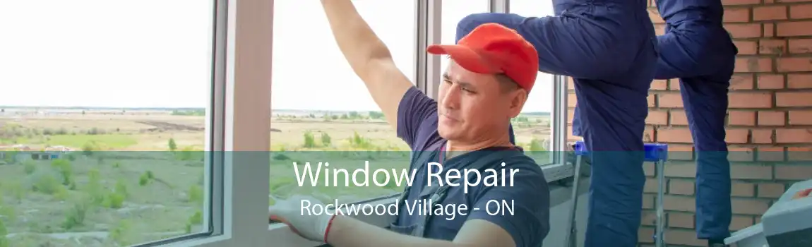 Window Repair Rockwood Village - ON