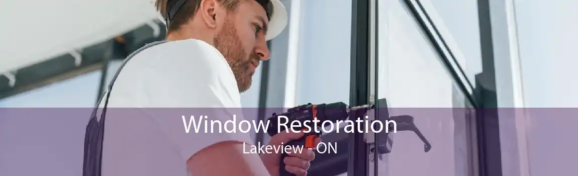 Window Restoration Lakeview - ON